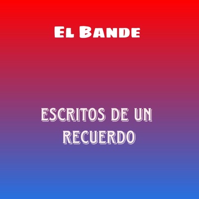Escritos de un recuerdo (feat. Bande) - Single