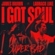 I Got Soul Super Bad Single