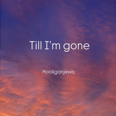 Till im gone - Single