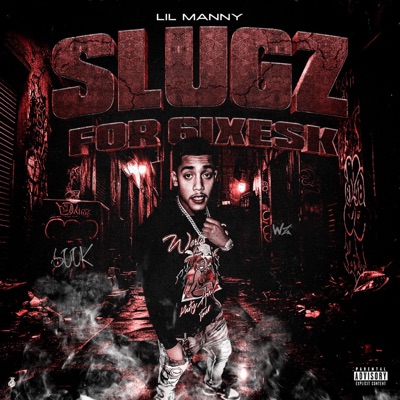 Slugz For 6ixesK (Lil Manny) - EP