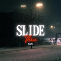 Slide Thru - Single - Jae Dev