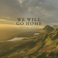 We Will Go Home (Song of Exile) - Single - Rachel Hardy & Stuart Lloyd