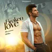 Broken Love - Single - Zubin Choudhary