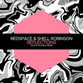 Reflections (Julieta Kühnle Remix) Redspace & Shell Robinson