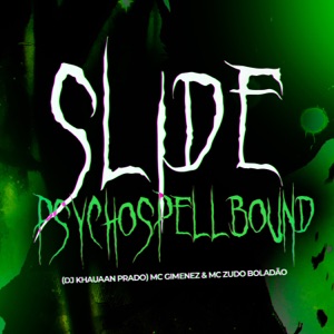 Slide Psychospellbond (Super Speed Up + Reverb)