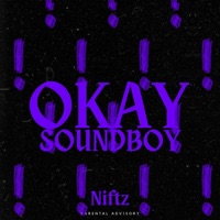 Okay Soundboy - Single - Niftz