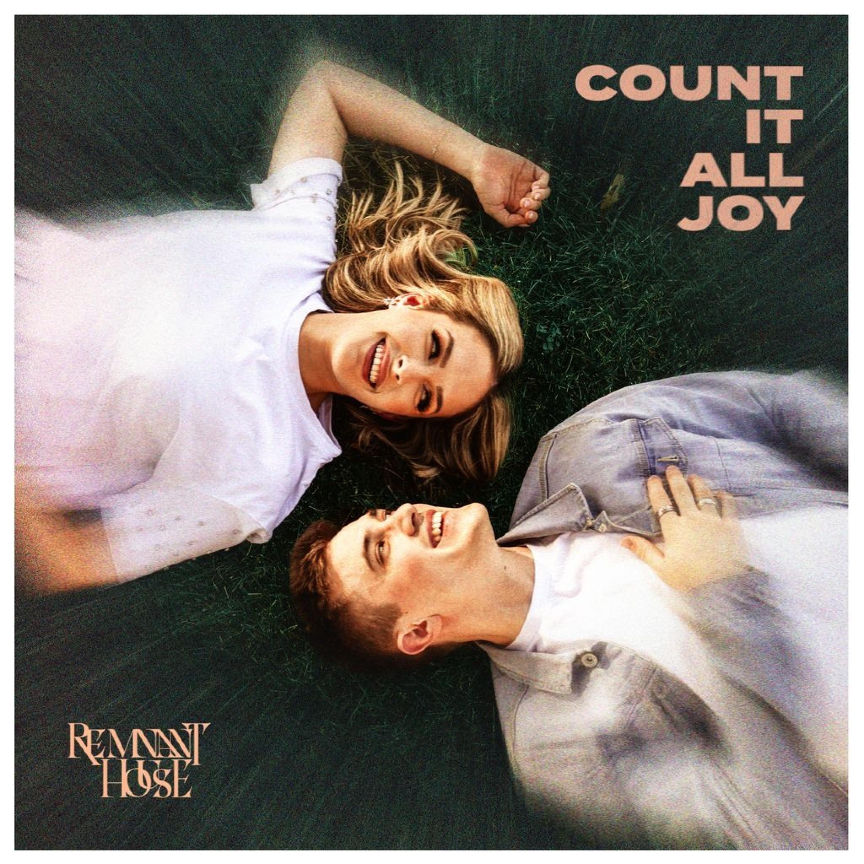 Remnant House - Count It All Joy