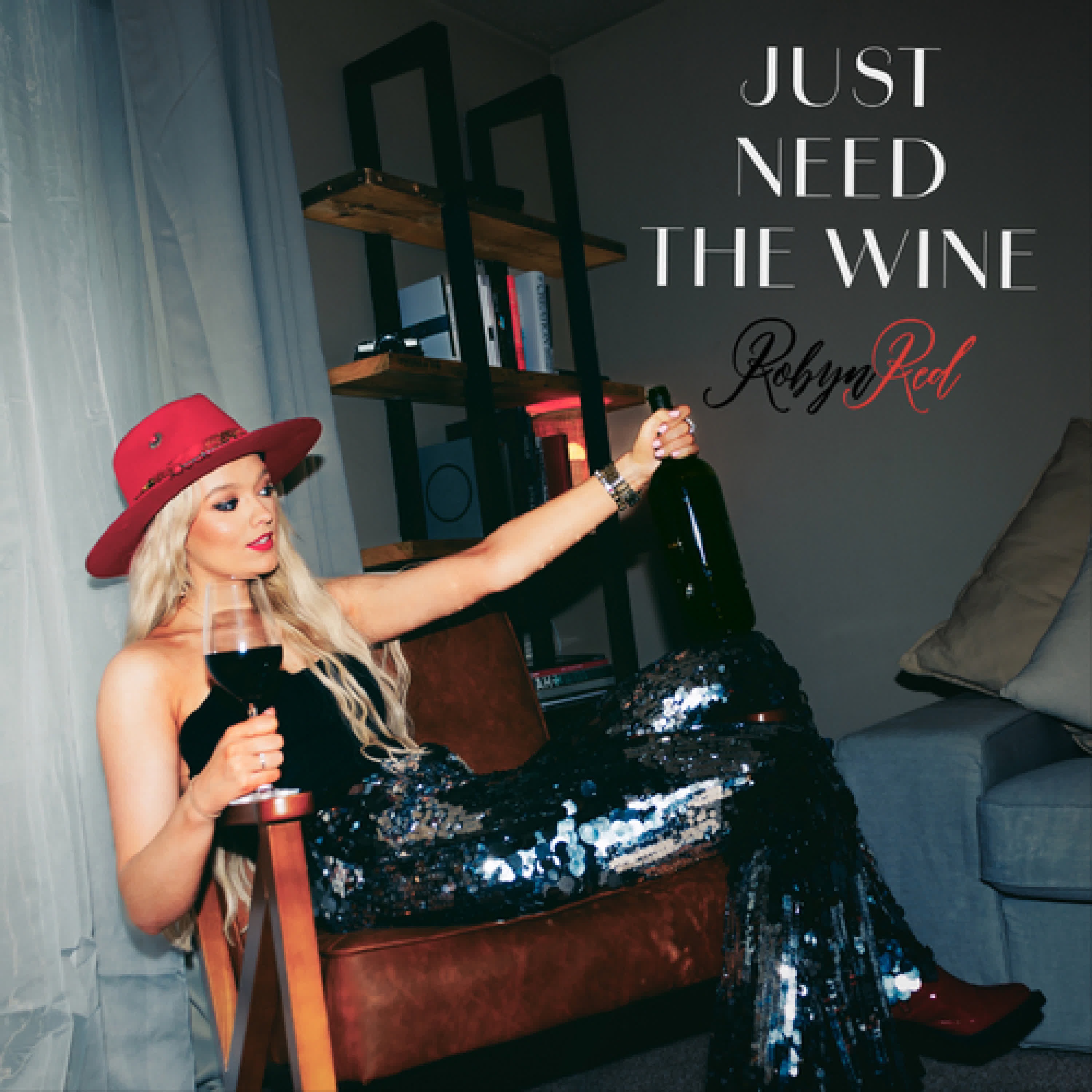 Just Need The Wine - Single