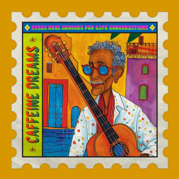Caffeine Dreams: Bossa Nova Grooves for Cafe Conversations