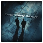 THEY AIN'T READY - Single