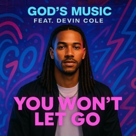 You Won't Let Go Gods Music