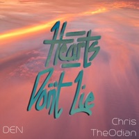 Hearts Don't Lie - Single - DEN & Chris THEODIAN