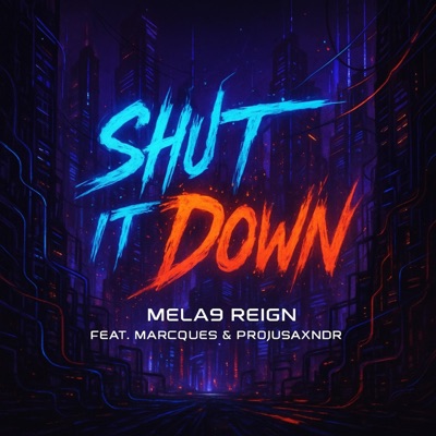 Shut It Down (feat. Marcques & ProdusaXndr) - Single