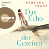 Das Echo der Gezeiten (Ungekürzte Lesung) - Rebekka Frank