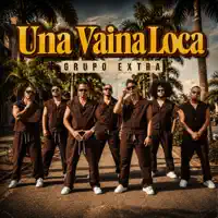 Una Vaina Loca — Grupo Extra
