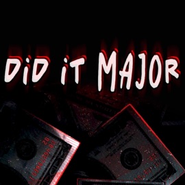 DID It Major B-Vicious