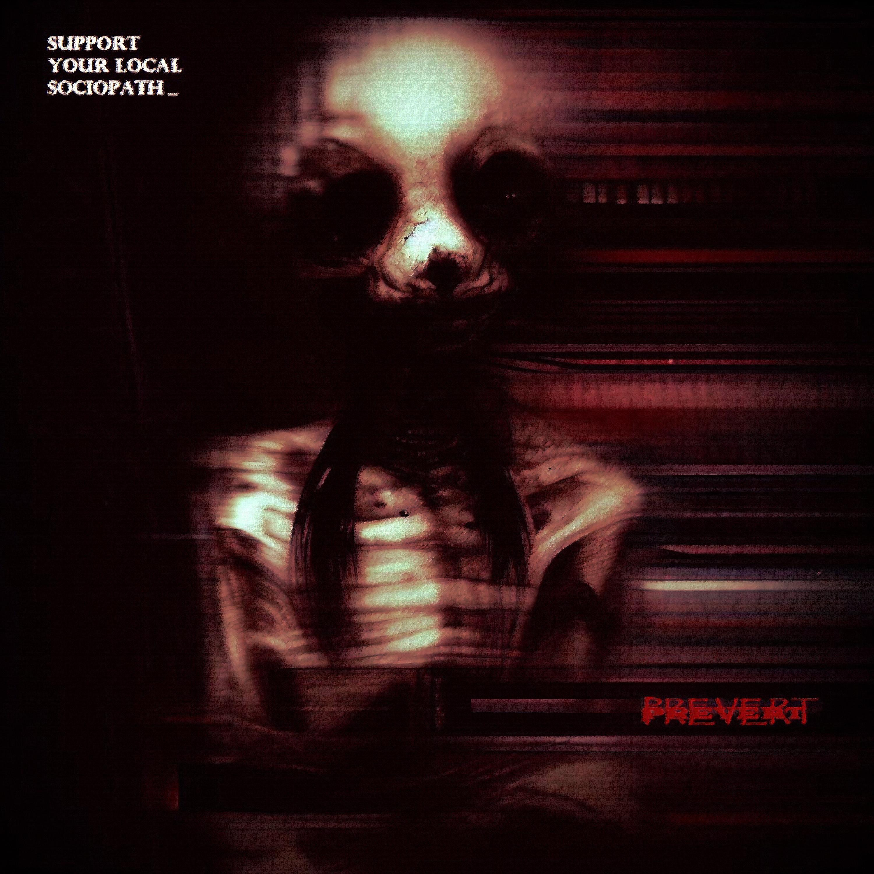 Support Your Local Sociopath