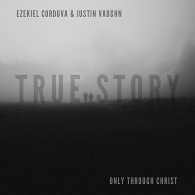 True Story (feat. Justin Vaughn) - Single