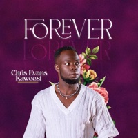 Forever - Single - Chris Evans Kaweesi