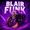 BLAIR BLAIR FUNK - DJ972 lyrics