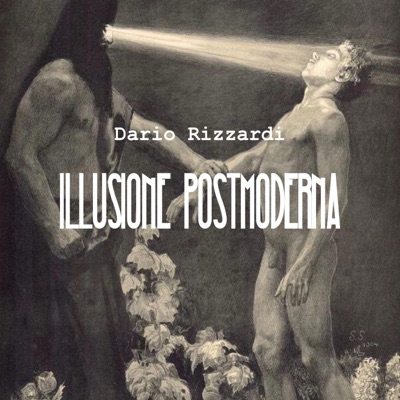 Illusione postmoderna - Dario Rizzardi