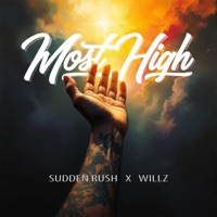 Most High (feat. Willz) - Single - Sudden Rush