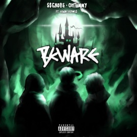 Beware (feat. Henny Hermes) ohtommy & SSGKobe