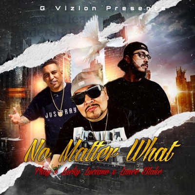 No Matter What (feat. Lucky Luciano & Lance Blake) - Single
