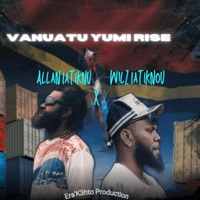 Vanuatu Yumi Rise (feat. Allan Iatiknu) - Single - Wilz Iatiknou