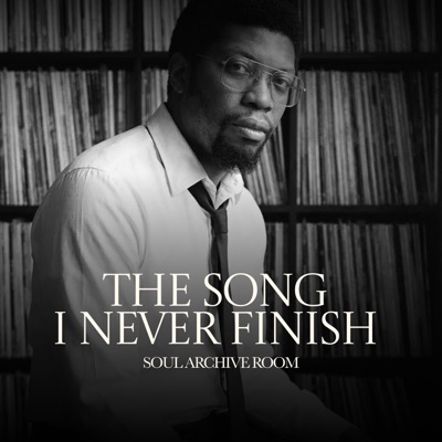 The Song I Never Finish (feat. Leroy) - Single