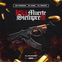 Hasta La Muerte Siempre Fiel El Chaparro (feat. El Novato & El Ca$h) - Single - Mc Window