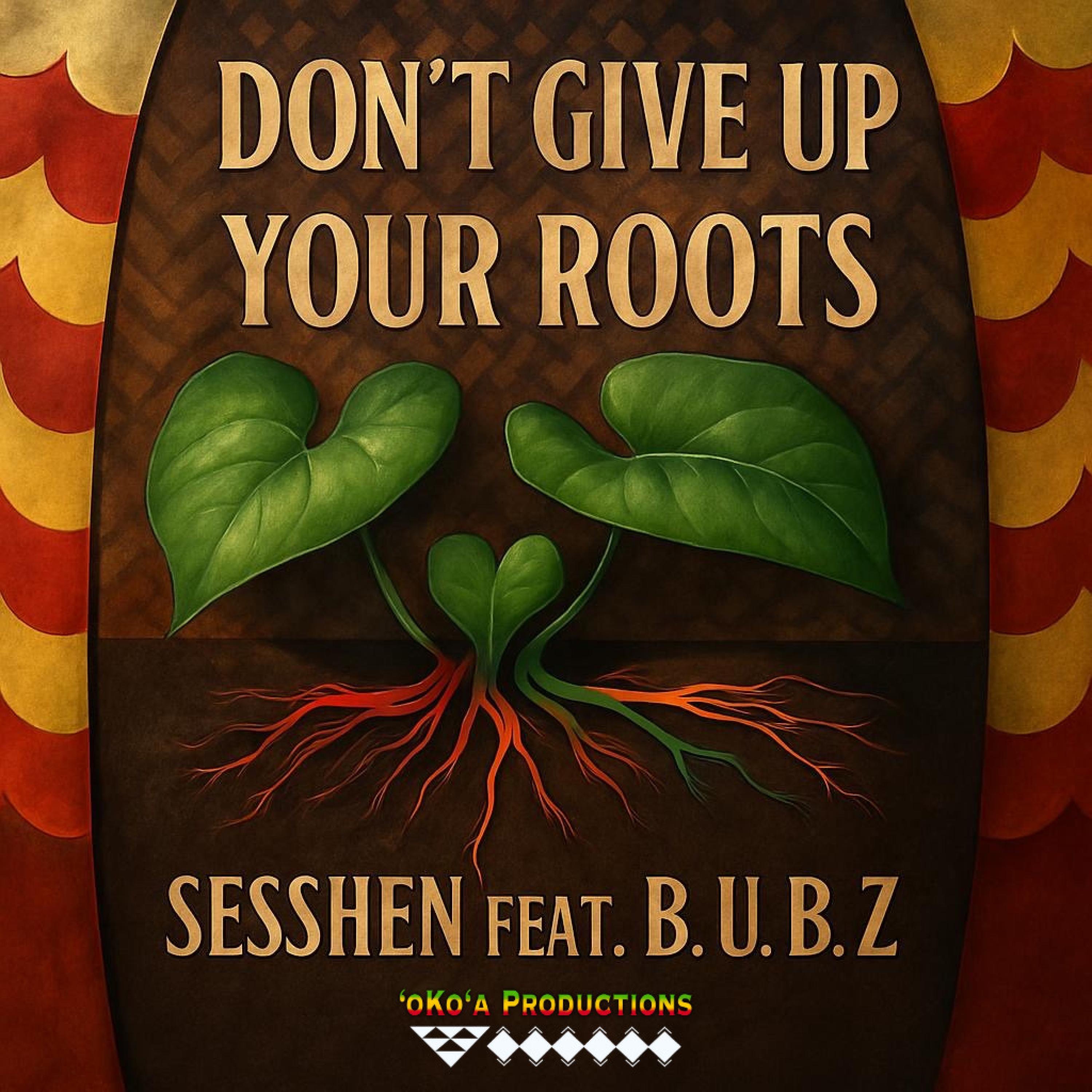 Don't Give Up Your Roots - Single
