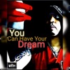 You Can Have Your Dream - Single