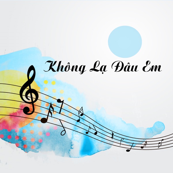 Không Lạ Đâu Em