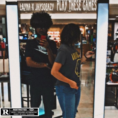 Play These Games (feat. JAYSOEAZY) - Single