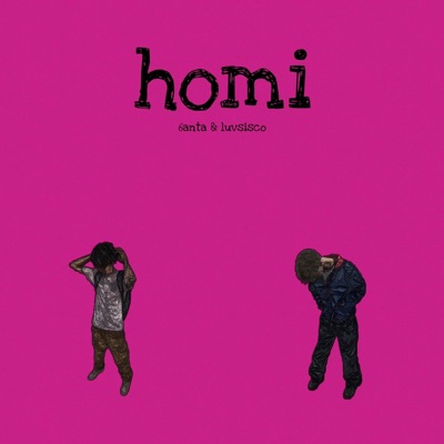 homi (feat. luvsisco) - Single