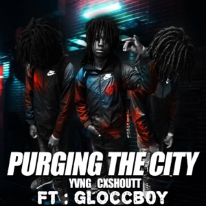 Purgin the city (feat. Gloccb0y)