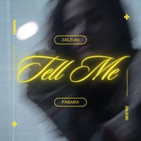 Tell Me - Single - Fabara & Zalzuki