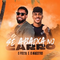 Se Abaixa no Carro - Single - O Poeta & O Maestro
