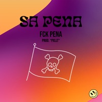FCK PENA - Single - Sa Pena & pxllt
