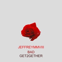 Bad (feat. Get2gether) - Single - Jeffreymmviii