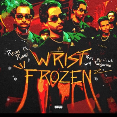 Wrist Frozen (feat. Rumii) - Single