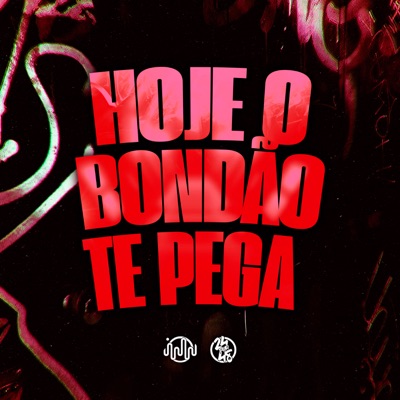 Hoje o Bondão Te Pega - Single
