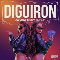 DIGUIRON (feat. SOY EL FILY) - Single - Jw Aka