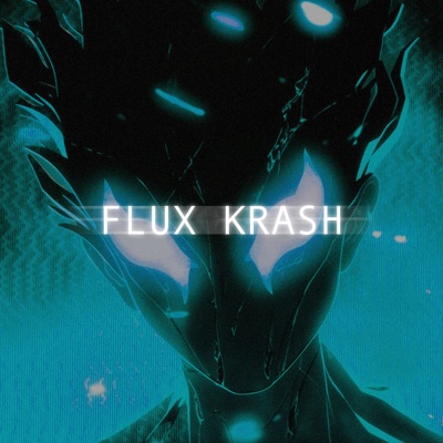 Song - Flux Krash - xxxcharacter