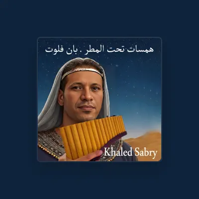 Listen to Khaled Sabry, watch music videos, read bio, see tour dates & more!