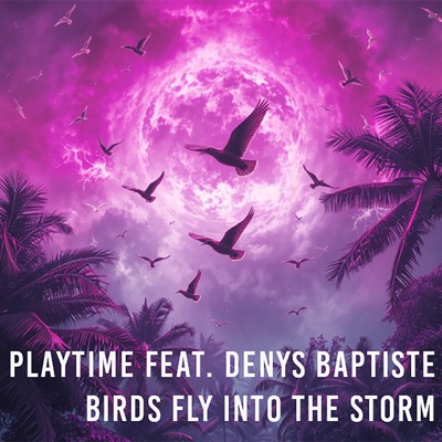 The Birds Fly Into the Storm (with Denys Baptiste) - Single