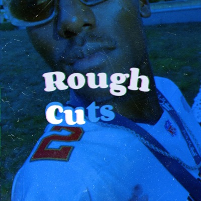 Rough Cuts (demos) - Single