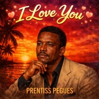 I Love You - Single - Prentiss