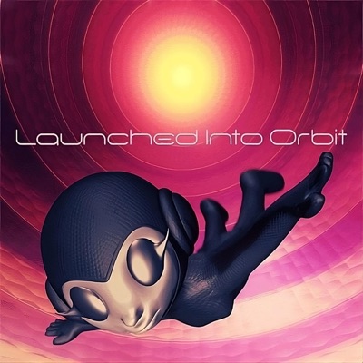 Launched Into Oribt (Remastered 2025)